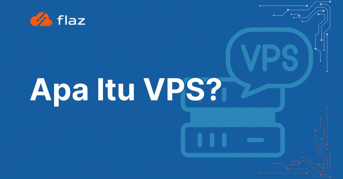 Apa Itu VPS?