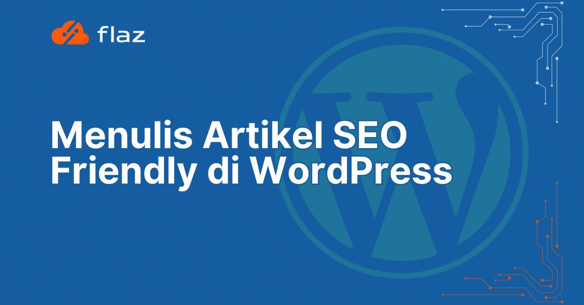 Menulis Artikel SEO Friendly di WordPress