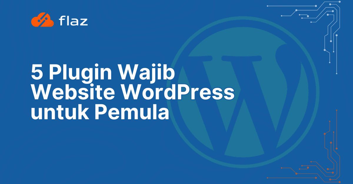 5 Plugin Wajib Website WordPress untuk Pemula