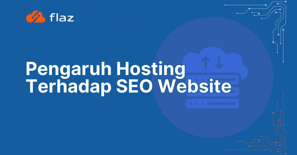 Pengaruh Hosting Terhadap SEO Website